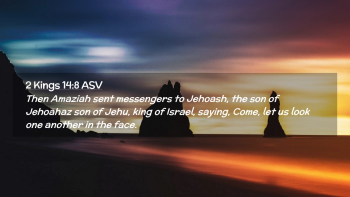 Picture 02 - 2 Kings 14:8 ASV Desktop Wallpaper - Then Amaziah sent messengers to Jehoash, the son - Desktop Bible Verse Wallpaper