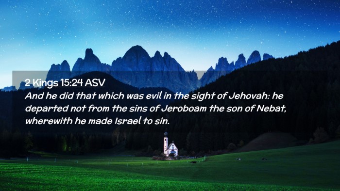 Picture 02 - 2 Kings 15:24 ASV Desktop Wallpaper - And he did that which was evil in the sight of - Desktop Bible Verse Wallpaper