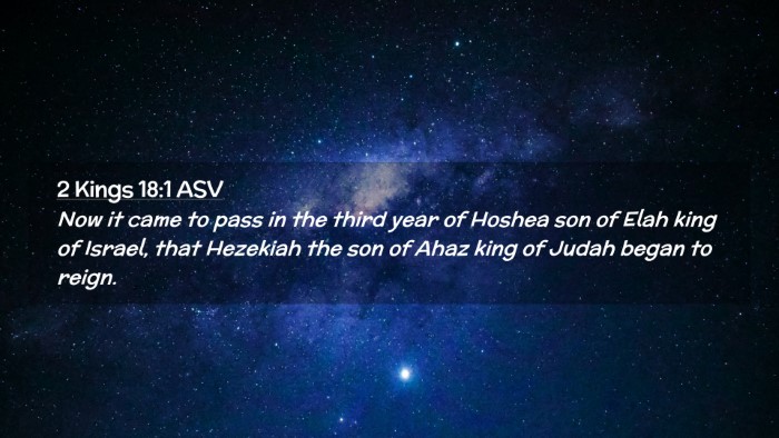 Picture 02 - 2 Kings 18:1 ASV Desktop Wallpaper - Now it came to pass in the third year of Hoshea - Desktop Bible Verse Wallpaper