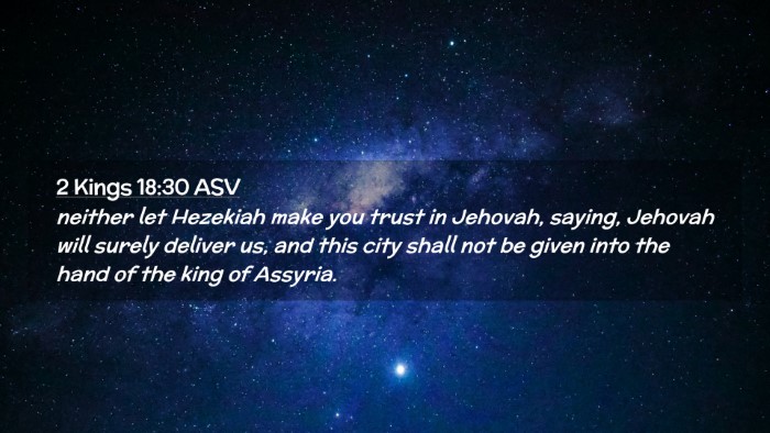Picture 02 - 2 Kings 18:30 ASV Desktop Wallpaper - neither let Hezekiah make you trust in Jehovah, - Desktop Bible Verse Wallpaper