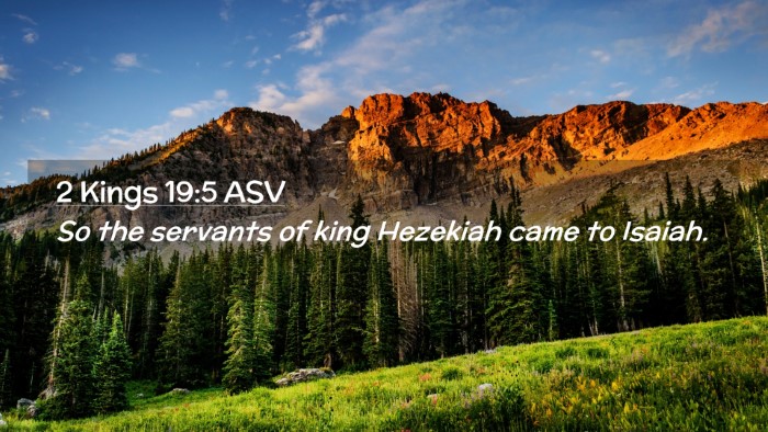 Picture 02 - 2 Kings 19:5 ASV Desktop Wallpaper - So the servants of king Hezekiah came to - Desktop Bible Verse Wallpaper