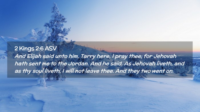 Picture 02 - 2 Kings 2:6 ASV Desktop Wallpaper - And Elijah said unto him, Tarry here, I pray - Desktop Bible Verse Wallpaper