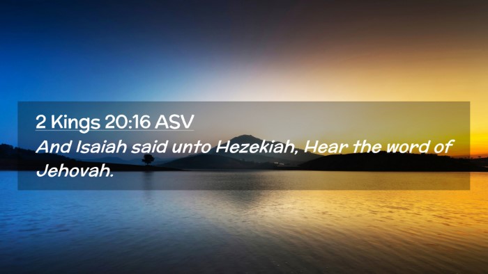 Picture 02 - 2 Kings 20:16 ASV Desktop Wallpaper - And Isaiah said unto Hezekiah, Hear the word of - Desktop Bible Verse Wallpaper