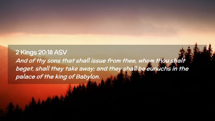 Picture 02 - 2 Kings 20:18 ASV Desktop Wallpaper - And of thy sons that shall issue from thee, whom - Desktop Bible Verse Wallpaper