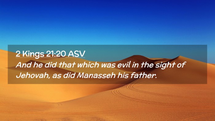 Picture 02 - 2 Kings 21:20 ASV Desktop Wallpaper - And he did that which was evil in the sight of - Desktop Bible Verse Wallpaper
