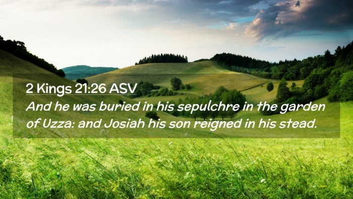 Picture 02 - 2 Kings 21:26 ASV Desktop Wallpaper - And he was buried in his sepulchre in the garden - Desktop Bible Verse Wallpaper