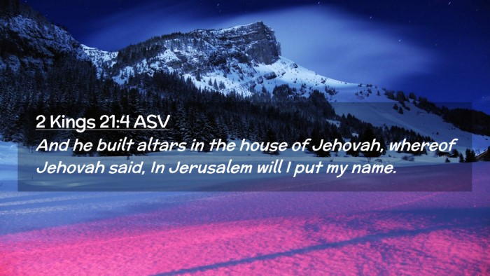 Picture 02 - 2 Kings 21:4 ASV Desktop Wallpaper - And he built altars in the house of Jehovah, - Desktop Bible Verse Wallpaper
