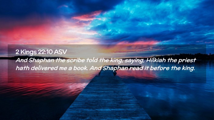 Picture 02 - 2 Kings 22:10 ASV Desktop Wallpaper - And Shaphan the scribe told the king, saying, - Desktop Bible Verse Wallpaper