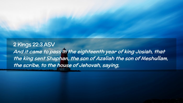 Picture 02 - 2 Kings 22:3 ASV Desktop Wallpaper - And it came to pass in the eighteenth year of - Desktop Bible Verse Wallpaper