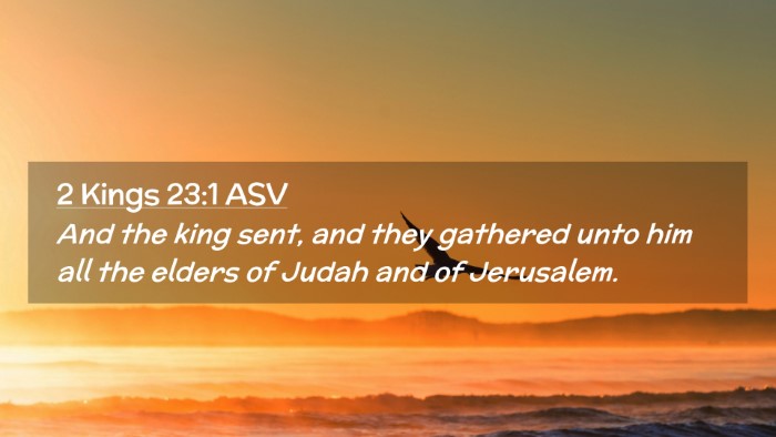 Picture 02 - 2 Kings 23:1 ASV Desktop Wallpaper - And the king sent, and they gathered unto him all - Desktop Bible Verse Wallpaper