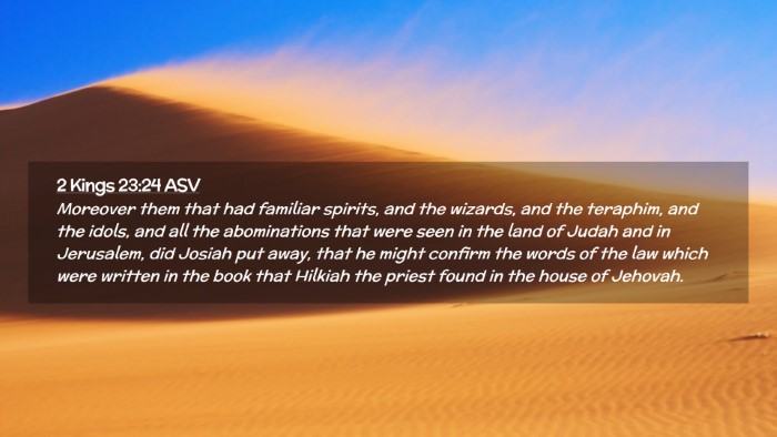 Picture 02 - 2 Kings 23:24 ASV Desktop Wallpaper - Moreover them that had familiar spirits, and the - Desktop Bible Verse Wallpaper