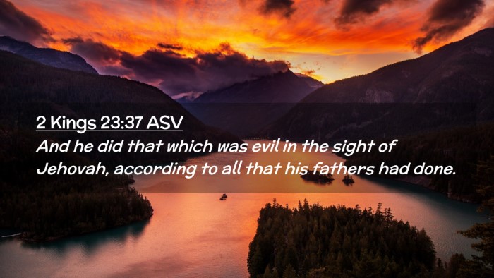 Picture 02 - 2 Kings 23:37 ASV Desktop Wallpaper - And he did that which was evil in the sight of - Desktop Bible Verse Wallpaper