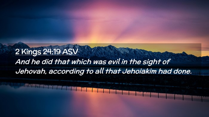 Picture 02 - 2 Kings 24:19 ASV Desktop Wallpaper - And he did that which was evil in the sight of - Desktop Bible Verse Wallpaper