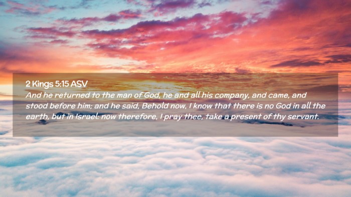 Picture 02 - 2 Kings 5:15 ASV Desktop Wallpaper - And he returned to the man of God, he and all his - Desktop Bible Verse Wallpaper