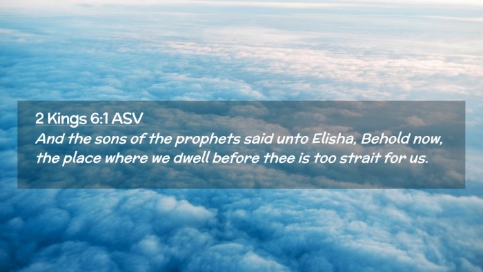 Picture 02 - 2 Kings 6:1 ASV Desktop Wallpaper - And the sons of the prophets said unto Elisha, - Desktop Bible Verse Wallpaper