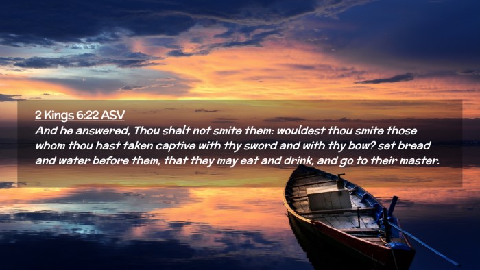 Picture 02 - 2 Kings 6:22 ASV Desktop Wallpaper - And he answered, Thou shalt not smite them: - Desktop Bible Verse Wallpaper