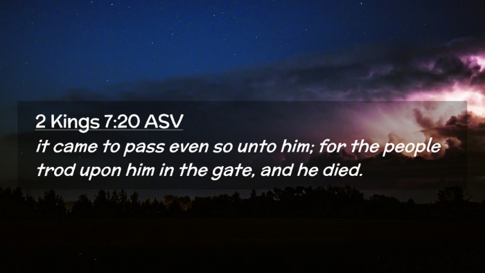Picture 02 - 2 Kings 7:20 ASV Desktop Wallpaper - it came to pass even so unto him; for the people - Desktop Bible Verse Wallpaper