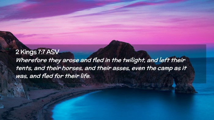 Picture 02 - 2 Kings 7:7 ASV Desktop Wallpaper - Wherefore they arose and fled in the twilight, - Desktop Bible Verse Wallpaper