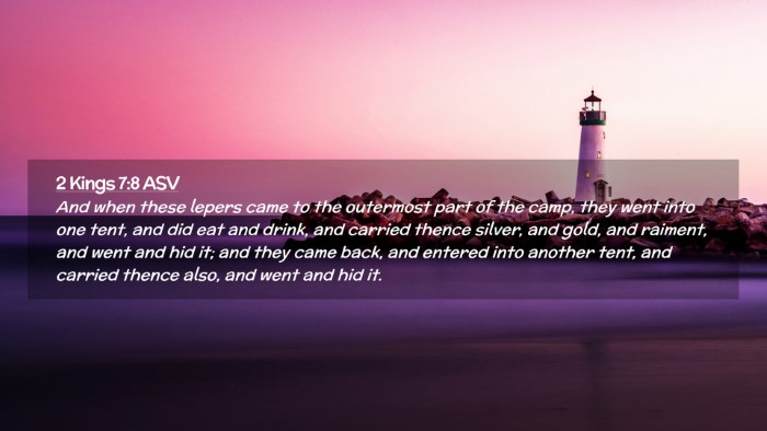 Picture 02 - 2 Kings 7:8 ASV Desktop Wallpaper - And when these lepers came to the outermost part - Desktop Bible Verse Wallpaper