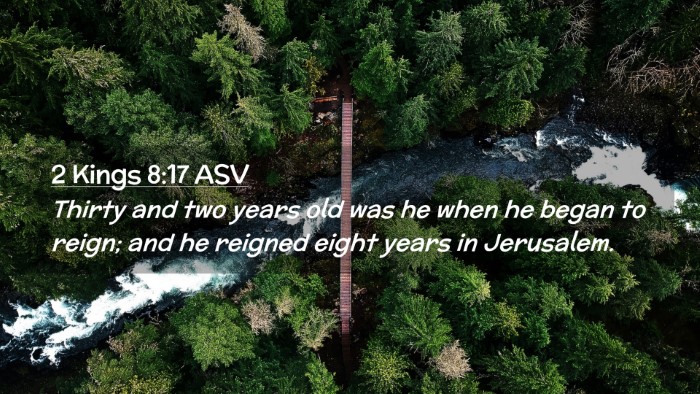 Picture 02 - 2 Kings 8:17 ASV Desktop Wallpaper - Thirty and two years old was he when he began to - Desktop Bible Verse Wallpaper
