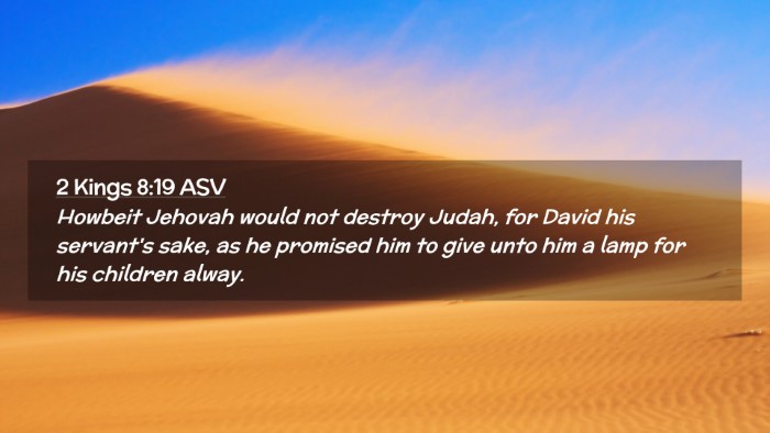 Picture 02 - 2 Kings 8:19 ASV Desktop Wallpaper - Howbeit Jehovah would not destroy Judah, for - Desktop Bible Verse Wallpaper