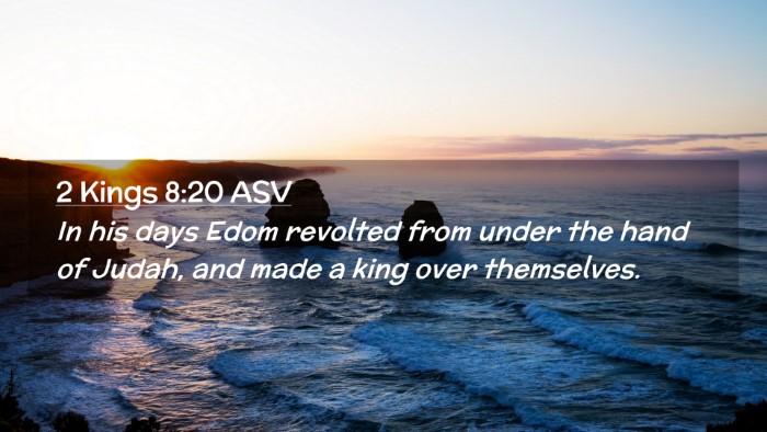 Picture 02 - 2 Kings 8:20 ASV Desktop Wallpaper - In his days Edom revolted from under the hand of - Desktop Bible Verse Wallpaper