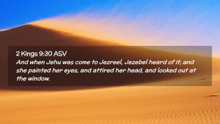 Picture 02 - 2 Kings 9:30 ASV Desktop Wallpaper - And when Jehu was come to Jezreel, Jezebel heard - Desktop Bible Verse Wallpaper