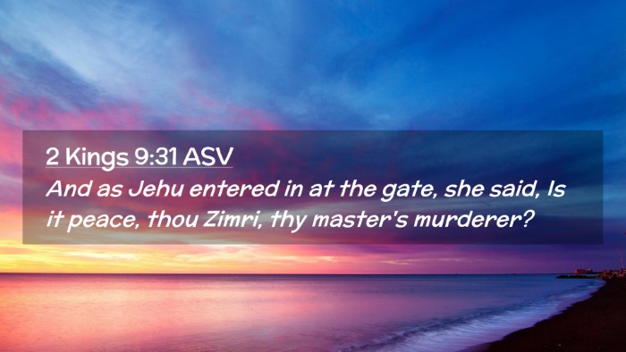 Picture 02 - 2 Kings 9:31 ASV Desktop Wallpaper - And as Jehu entered in at the gate, she said, Is - Desktop Bible Verse Wallpaper