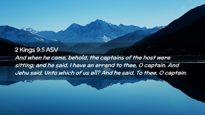 Picture 02 - 2 Kings 9:5 ASV Desktop Wallpaper - And when he came, behold, the captains of the - Desktop Bible Verse Wallpaper