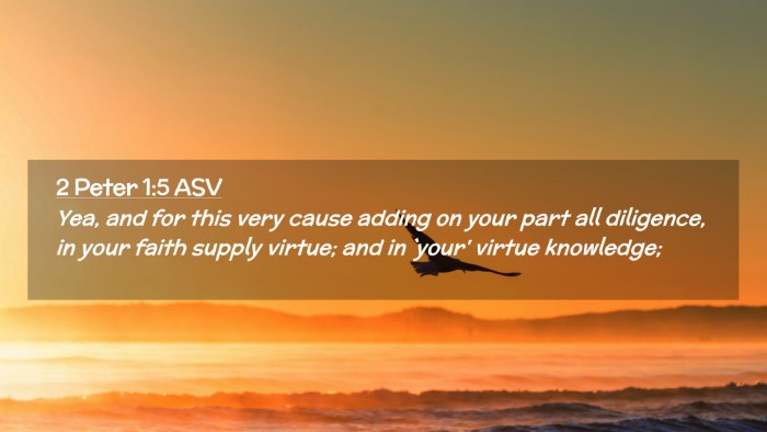 Picture 02 - 2 Peter 1:5 ASV Desktop Wallpaper - Yea, and for this very cause adding on your part - Desktop Bible Verse Wallpaper