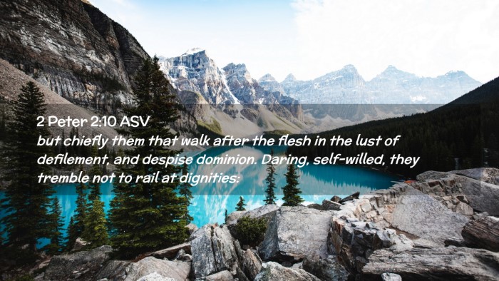 Picture 02 - 2 Peter 2:10 ASV Desktop Wallpaper - but chiefly them that walk after the flesh in the - Desktop Bible Verse Wallpaper