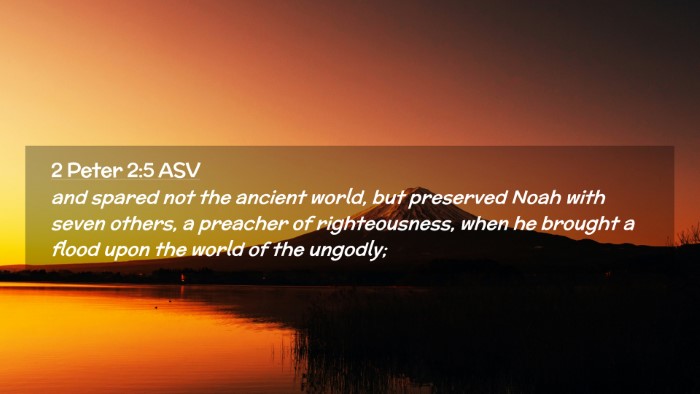 Picture 02 - 2 Peter 2:5 ASV Desktop Wallpaper - and spared not the ancient world, but preserved - Desktop Bible Verse Wallpaper