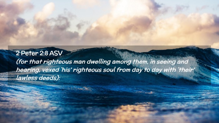 Picture 02 - 2 Peter 2:8 ASV Desktop Wallpaper - (for that righteous man dwelling among them, in - Desktop Bible Verse Wallpaper