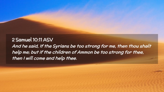 Picture 02 - 2 Samuel 10:11 ASV Desktop Wallpaper - And he said, If the Syrians be too strong for me, - Desktop Bible Verse Wallpaper
