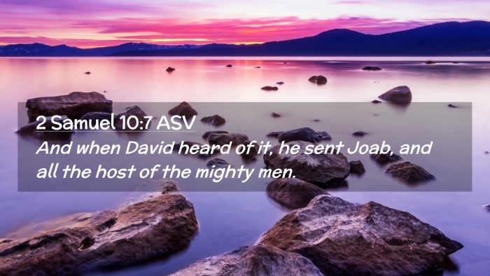 Picture 02 - 2 Samuel 10:7 ASV Desktop Wallpaper - And when David heard of it, he sent Joab, and all - Desktop Bible Verse Wallpaper