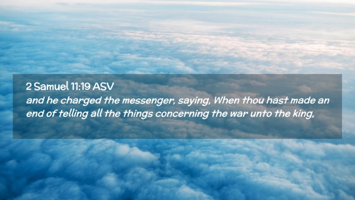 Picture 02 - 2 Samuel 11:19 ASV Desktop Wallpaper - and he charged the messenger, saying, When thou - Desktop Bible Verse Wallpaper
