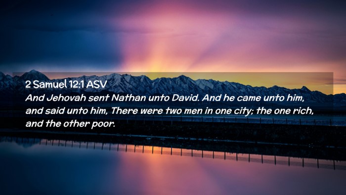 Picture 02 - 2 Samuel 12:1 ASV Desktop Wallpaper - And Jehovah sent Nathan unto David. And he came - Desktop Bible Verse Wallpaper