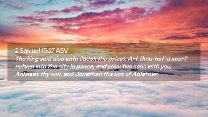 Picture 02 - 2 Samuel 15:27 ASV Desktop Wallpaper - The king said also unto Zadok the priest, Art - Desktop Bible Verse Wallpaper