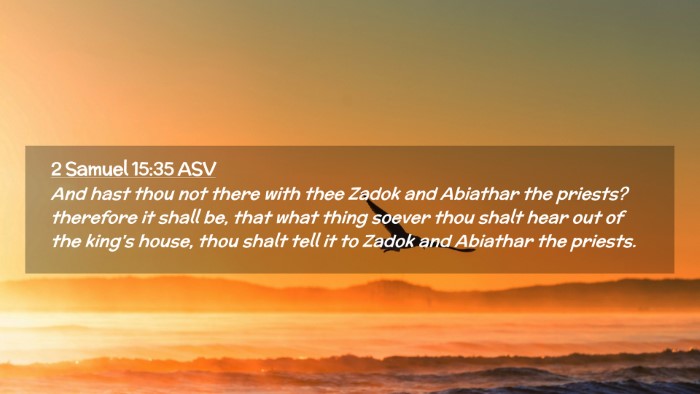 Picture 02 - 2 Samuel 15:35 ASV Desktop Wallpaper - And hast thou not there with thee Zadok and - Desktop Bible Verse Wallpaper
