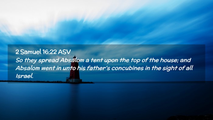 Picture 02 - 2 Samuel 16:22 ASV Desktop Wallpaper - So they spread Absalom a tent upon the top of the - Desktop Bible Verse Wallpaper