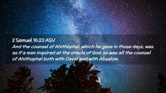 Picture 02 - 2 Samuel 16:23 ASV Desktop Wallpaper - And the counsel of Ahithophel, which he gave in - Desktop Bible Verse Wallpaper