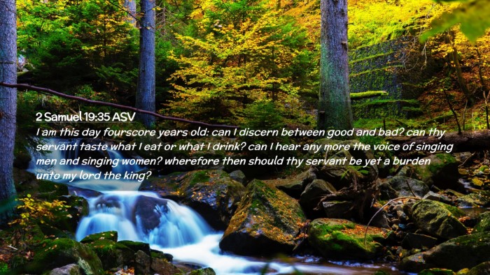 Picture 02 - 2 Samuel 19:35 ASV Desktop Wallpaper - I am this day fourscore years old: can I discern - Desktop Bible Verse Wallpaper