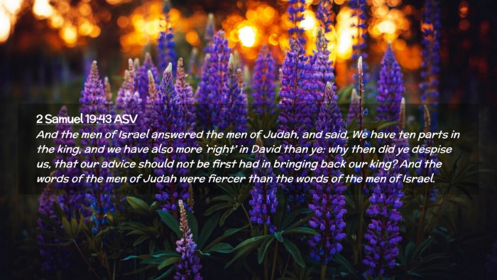Picture 02 - 2 Samuel 19:43 ASV Desktop Wallpaper - And the men of Israel answered the men of Judah, - Desktop Bible Verse Wallpaper