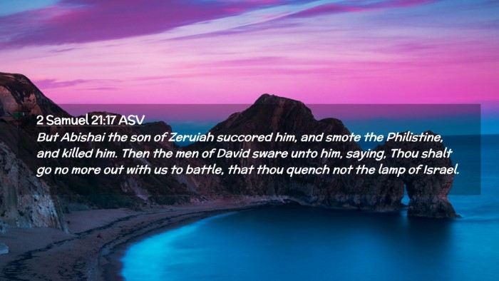 Picture 02 - 2 Samuel 21:17 ASV Desktop Wallpaper - But Abishai the son of Zeruiah succored him, and - Desktop Bible Verse Wallpaper
