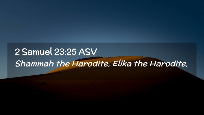 Picture 02 - 2 Samuel 23:25 ASV Desktop Wallpaper - Shammah the Harodite, Elika the - Desktop Bible Verse Wallpaper