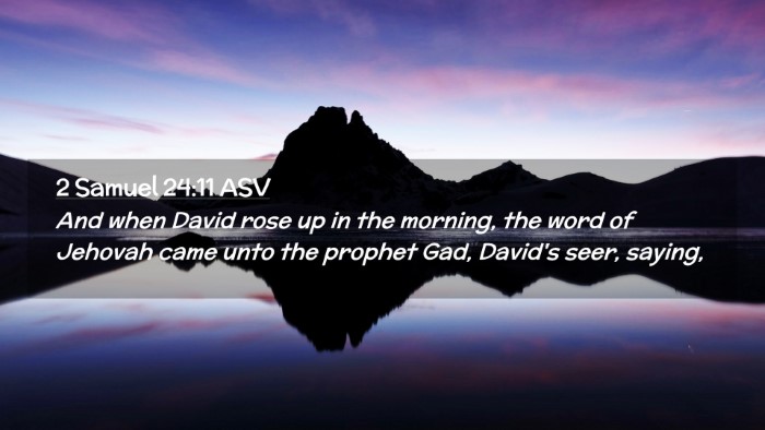 Picture 02 - 2 Samuel 24:11 ASV Desktop Wallpaper - And when David rose up in the morning, the word - Desktop Bible Verse Wallpaper