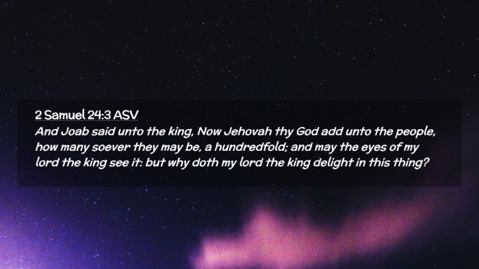Picture 02 - 2 Samuel 24:3 ASV Desktop Wallpaper - And Joab said unto the king, Now Jehovah thy God - Desktop Bible Verse Wallpaper