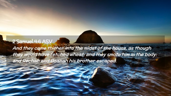 Picture 02 - 2 Samuel 4:6 ASV Desktop Wallpaper - And they came thither into the midst of the - Desktop Bible Verse Wallpaper