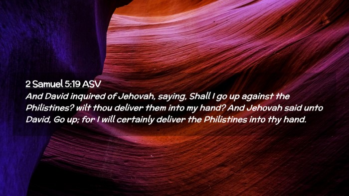 Picture 02 - 2 Samuel 5:19 ASV Desktop Wallpaper - And David inquired of Jehovah, saying, Shall I go - Desktop Bible Verse Wallpaper