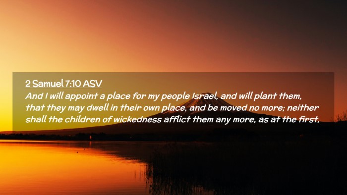 Picture 02 - 2 Samuel 7:10 ASV Desktop Wallpaper - And I will appoint a place for my people Israel, - Desktop Bible Verse Wallpaper